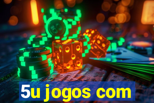 5u jogos com